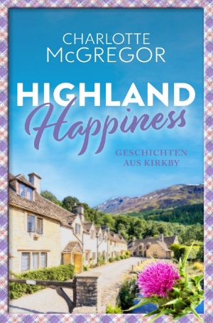 [Highland Happiness 0.5] • Geschichten aus Kirkby